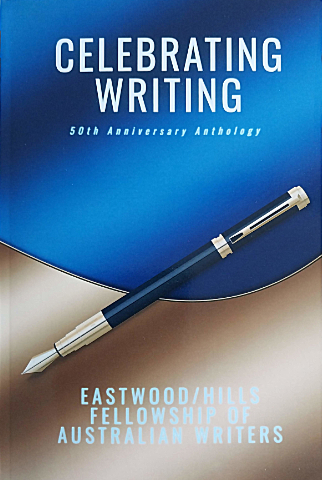 Celebrating Writing Eastwood Hills 50th Anniversary Anthology